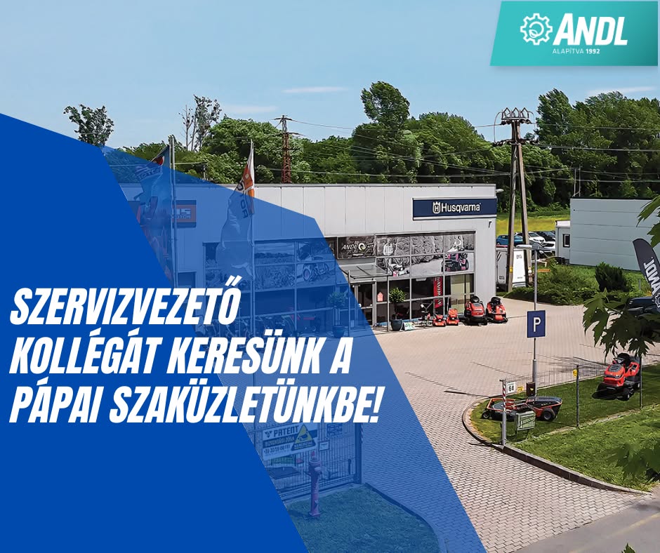 Szervizvezető kollégát keresünk  Pápa, ANDL Kft. szaküzlet